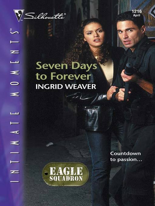 Title details for Seven Days to Forever by Ingrid Weaver - Available